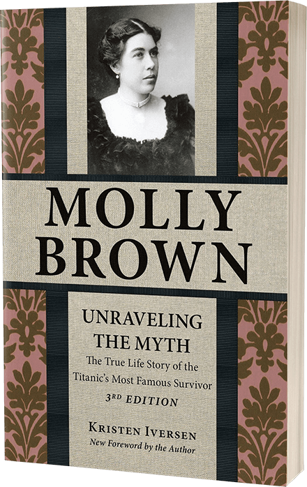 Molly Brown: Unraveling the Myth - Kristen Iversen